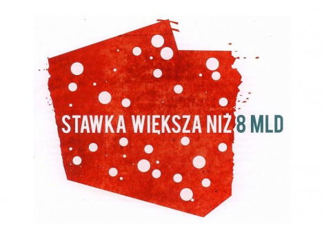 Stawka większa niż 8 mld zł