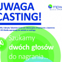 Casting - czekamy na Twój głos!