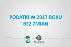 W punkcie 6. stosunkiem głosów 5 za i 7 wstrzymujących się radni przyjęli uchwałę w sprawie określenia wysokości stawek podatku od nieruchomości na 2017 rok obowiązujących na terenie miasta Jaworzna.
