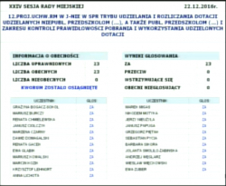 W punkcie 12. radni jednogłośnie podjęli uchwałę w sprawie trybu udzielania i rozliczania dotacji udzielanych niepublicznym przedszkolom, innym formom wychowania przedszkolnego, placówkom oświatowym oraz szkołom o uprawnieniach szkół publicznych, a także publicznym przedszkolom, innym formom wychowania przedszkolnego, placówkom oświatowym i szkołom prowadzonym na terenie Jaworzna przez podmioty inne niż Gmina Miasta Jaworzna oraz trybu i zakresu kontroli prawidłowości pobrania i wykorzystania udzielonych dotacji.. 