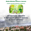 Jak spalanie odpadów wpływa na nasze zdrowie?