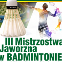 III Mistrzostwa Jaworzna w Badmintonie