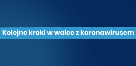 Kolejne kroki w walce z koronawirusem - komunikat